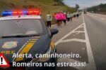 Romeiros nas rodovias atenção, caminhoneiro!
